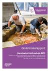 Kenniswinst archeologie 2019. Evaluatie van de kenniswinst geboekt uit archeologisch vooronderzoek en opgravingen, gerapporteerd in 2019 en uitgevoerd binnen het kader van het Onroerenderfgoeddecreet