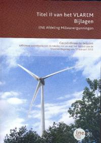 Titel II Van Het VLAREM. Gecoördineerde Teksten - Bijlagen | Vlaanderen.be